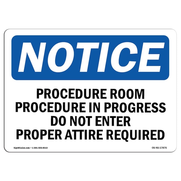 OSHA Notice Sign, 7" Height, Aluminum, Procedure Room Procedure In Progress Do Sign, Landscape